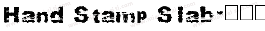 Hand Stamp Slab字体转换